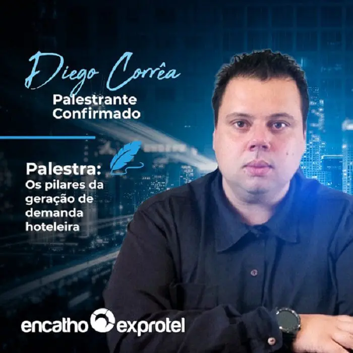 Diego Corrêa dará uma palestra sobre geração de demanda hoteleira na Encatho & Exprotel.